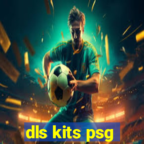 dls kits psg